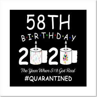 58th Birthday 2020 The Year When Shit Got Real Quarantined Posters and Art